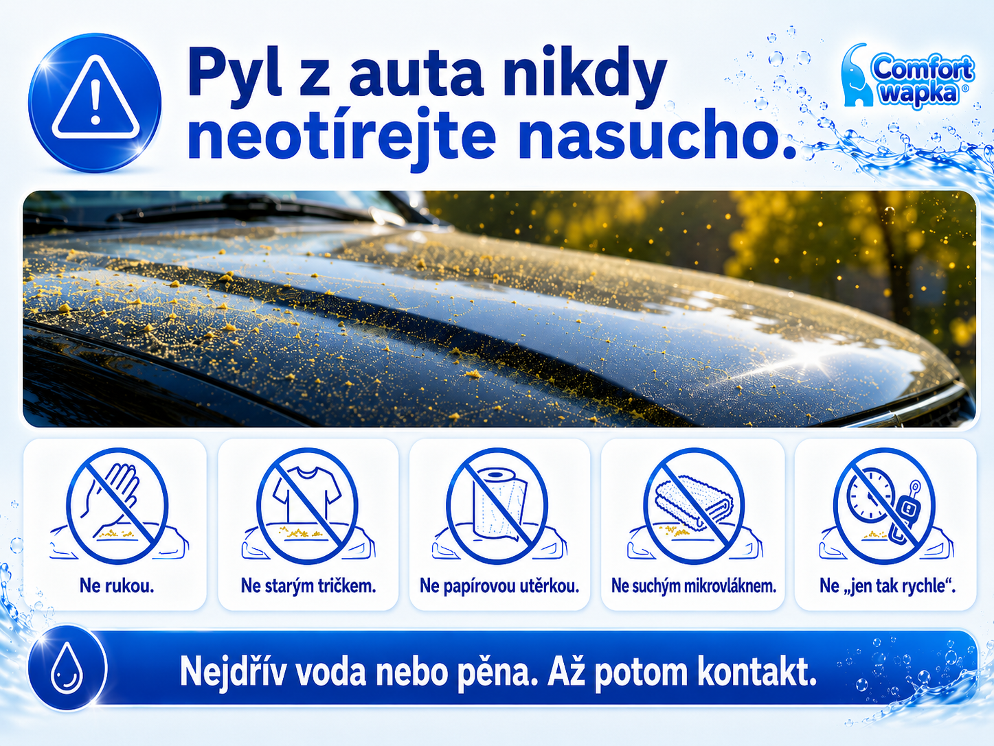 Takto pyl nikdy neotírat